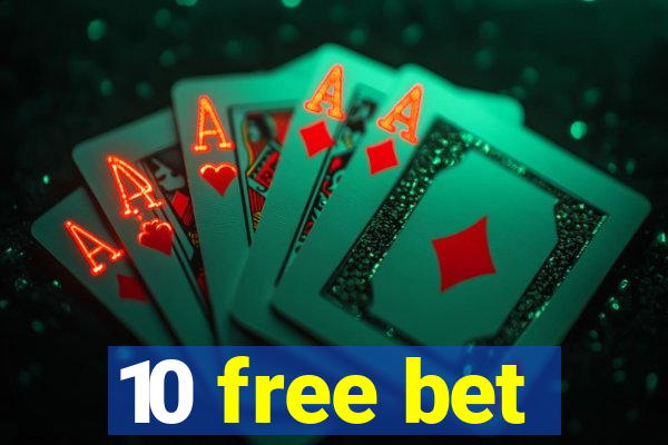 10 free bet